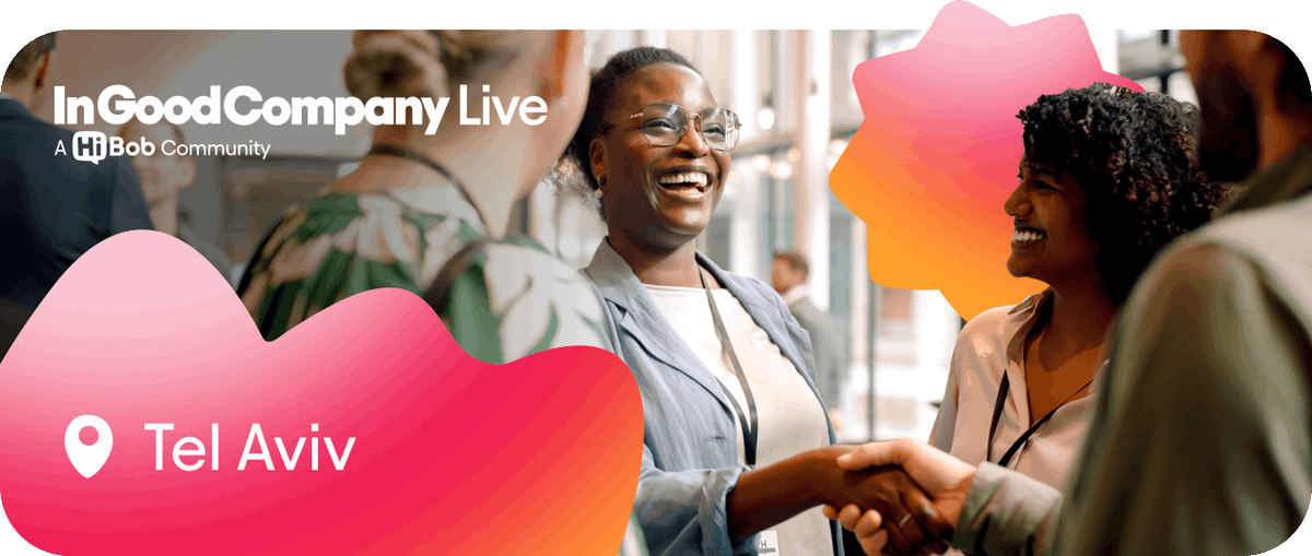 Join us for In Good Company Live: Tel Aviv, the launch of HiBob’s new HR community! Engage in meaningful conversations, learn about the future of work, and connect with HR leaders. It’s all about community and connection. Sign up now: hibobl.ink/49Oh8De
