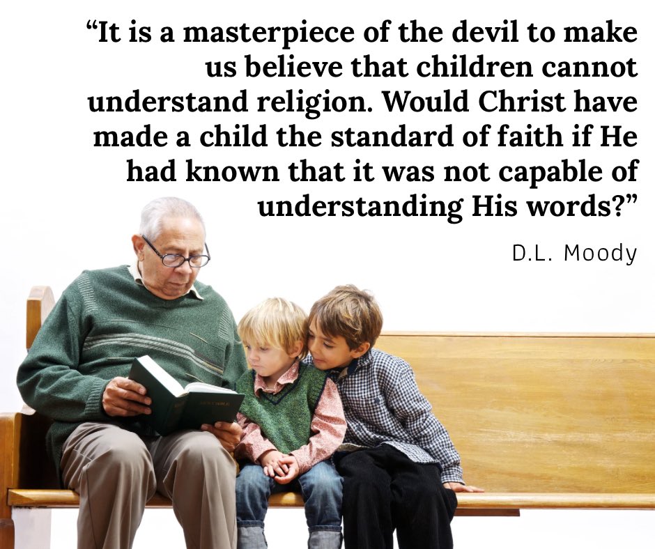 “…Suffer the little children to come unto me, and forbid them not: for of such is the kingdom of God. Verily I say unto you, Whosoever shall not receive the kingdom of God as a little child, he shall not enter therein.”(Mark 10:14-15 KJV)