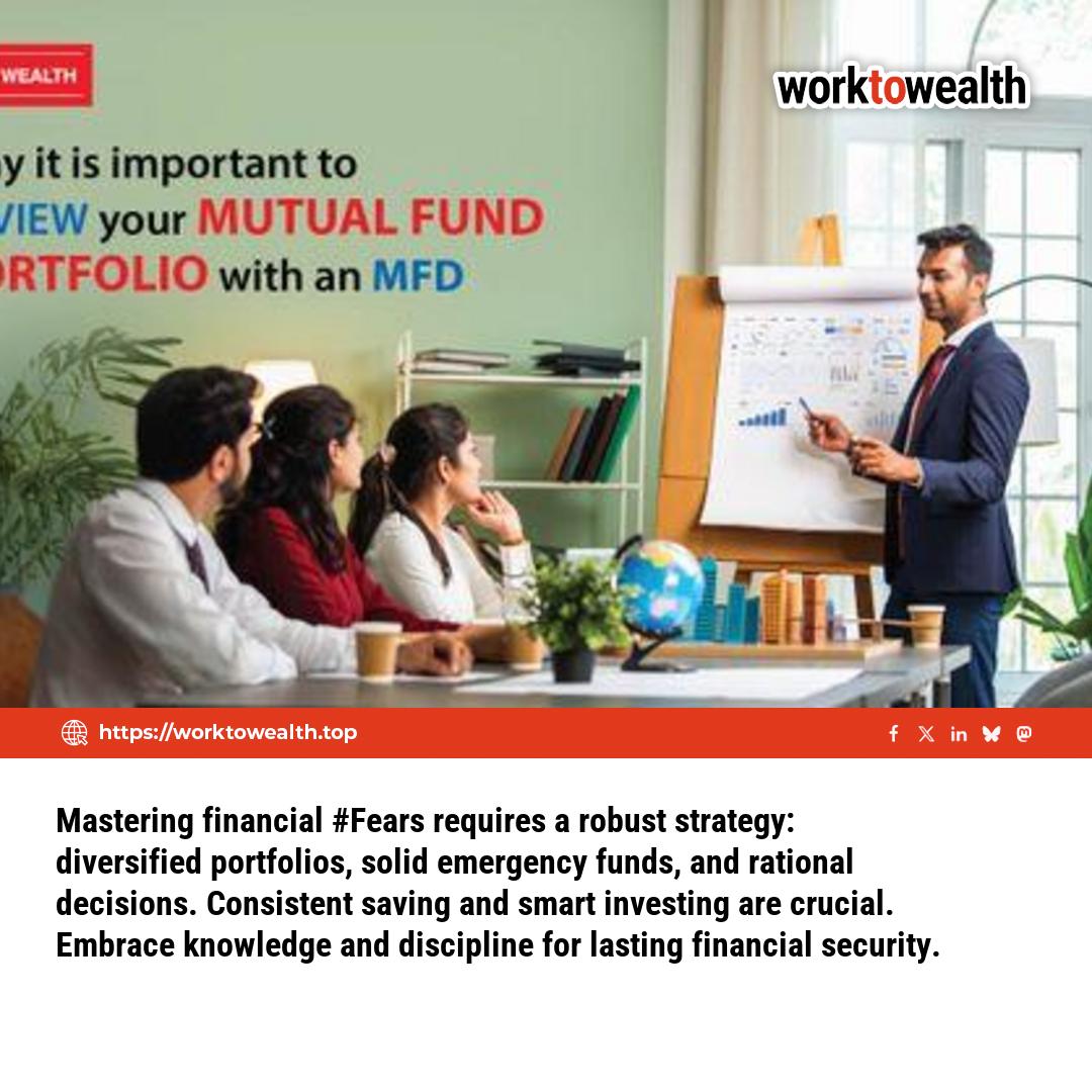 work2wealth's tweet image. Mastering financial #Fears requires a robust strategy: diversified portfolios, solid emergency funds, and rational decisions. Consistent saving and smart investing are crucial. Embrace knowledge and discipline for lasting financial security.