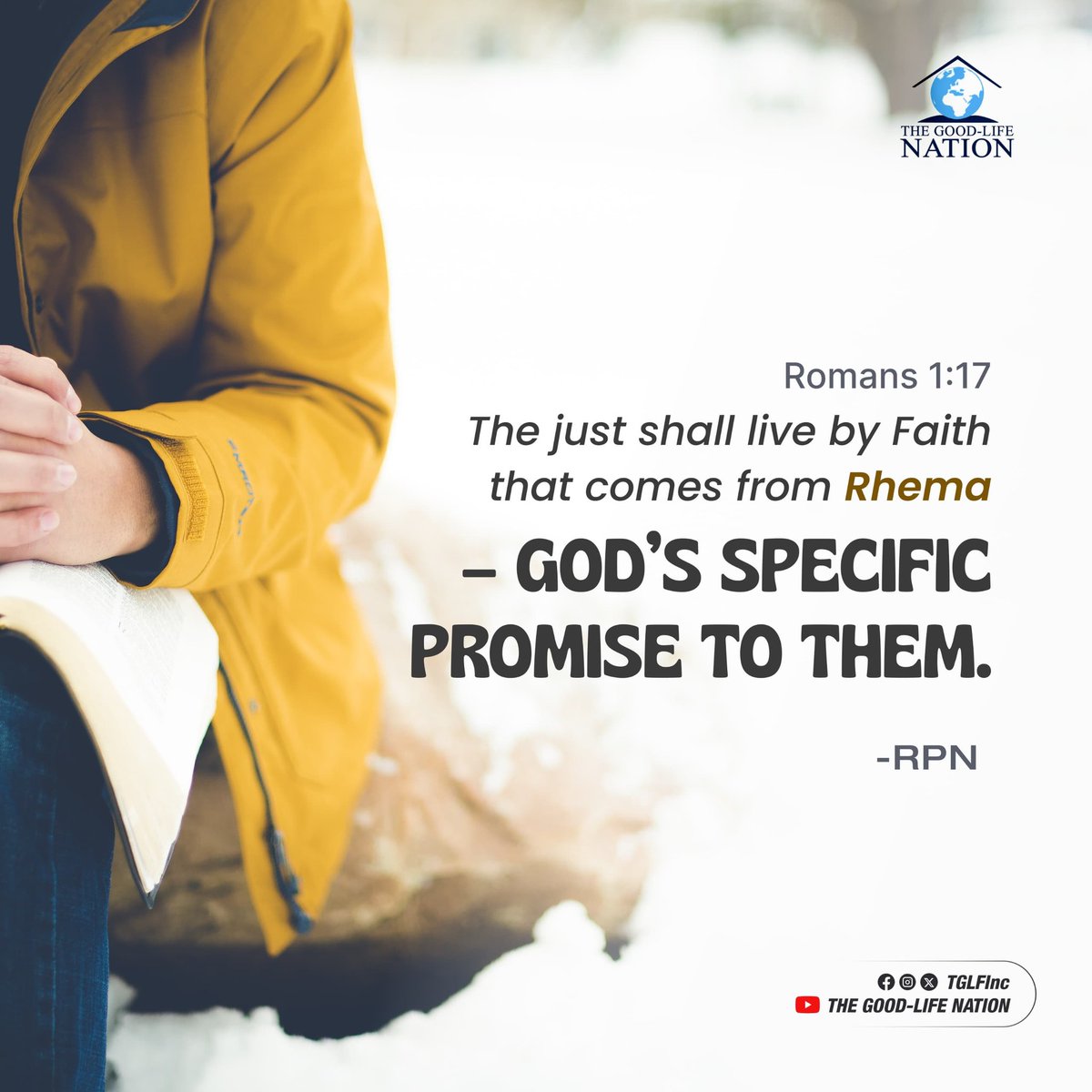 TGLFInc's tweet image. Romans 1:17
The just shall live by Faith that comes from Rhema – God’s specific promise to them. -RPN 

#RPN 

#APeopleCome