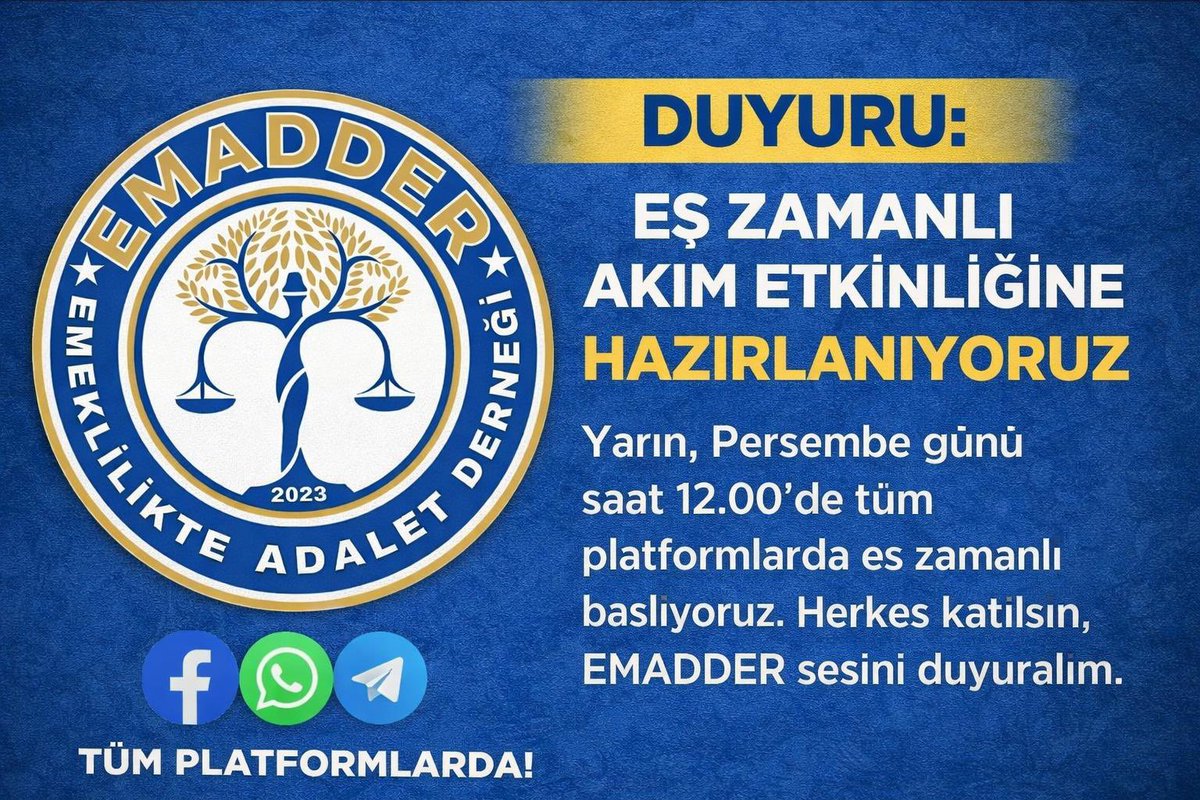 📢 DUYURU

Emeklilikte Adalet Derneği (EMADDER) olarak, 29.01.2026 Perşembe günü saat 12.00’de tüm platformlarda eş zamanlı akım etkinliğimizi başlatıyoruz.

Emeklilikte Adalet talebimizi birlikte yükseltmek için herkesi katılıma davet ediyoruz.

Birlikte güçlüyüz. 

Tek ses, Tek