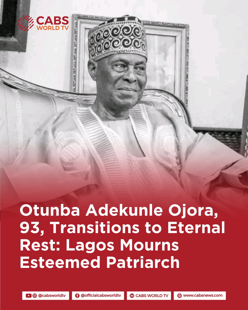 CABSWORLDTV's tweet photo. Otunba Adekunle Ojora, 93, Transitions to Eternal Rest: Lagos Mourns Esteemed Patriarch

Photo Credit: Ojora Family

The Ojora family of Lagos has announced the passing of their beloved patriarch, Otunba (Dr) Adekunle Ojora, the Otunba of Lagos and Lisa of Ife, who transitioned to eternity in the early hours of Wednesday, January 28, 2026, at the age of 93. Born on June 13, 1932, the revered business mogul and traditional leader submitted fully to the will of Almighty Allah, as stated in the family's official release signed by Mrs. Toyin Ojora-Saraki. 

He is survived by his devoted wife, Erelu Ojuolape Ojora, children, grandchildren, and great-grandchildren, with burial to follow Islamic rites in Lagos.

Otunba Ojora's illustrious life blended corporate prowess, journalism, public service, and deep cultural roots. His career ignited in the early 1950s as a journalist with the BBC in London, after studies at Regent Street Polytechnic, before returning to Nigeria as a reporter for the Nigerian Broadcasting Corporation and information officer under a regional premier. 

In 1961, he joined United Africa Company (UAC) as Public Relations Manager, ascending to Executive Director in 1962, then spearheading WEMABOD as Managing Director and chairing the Nigerian National Shipping Line post-1966 military coup.

A true boardroom guru, Otunba Ojora chaired AGIP Nigeria Limited from 1971 until its 2002 acquisition by Unipetrol, while founding Nigerlink Industries, Unital Builders, and holding company Lagos Investments. The Nigerian Enterprise Promotion Act fueled his investments in foreign giants like Bowring Group, Inchcape, Schlumberger, Phoenix Assurance, UTC Nigeria, Evans Brothers, and Seven-Up, spanning oil, insurance, real estate, ICT, and more, profoundly shaping Nigeria's private sector.

His traditional stature was unmatched: Chief Olori Omoba of Lagos, Head of Oba Ologunkutere & Oba Adele Ajosun Royal Family, and Head of Aiyeomosan Chieftaincy Family. The family invokes prayers for reprieve in the grave and Aljannah Firdaus, echoing: "Surely, to Allah we belong, and to Him we return."

Source: Ojora Family Statement