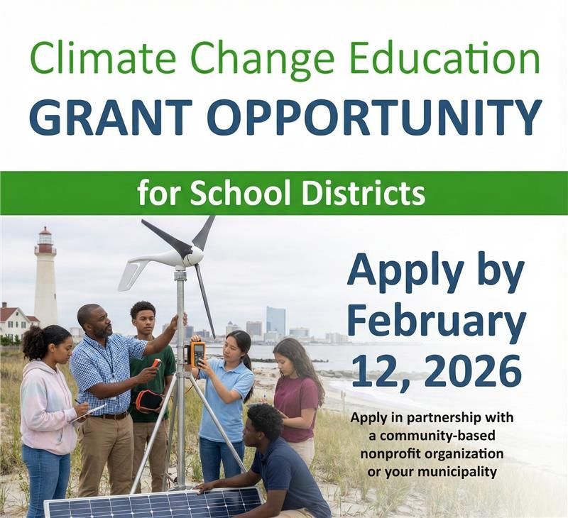 NewJerseyDOE's tweet photo. NJ SCHOOL DISTRICTS: Bring innovative climate change learning opportunities to your after-school, summer, or weekend programming through the Climate Literacy Innovation Opportunity grant! Apply by February 12, 2026: https://t.co/HtlAQyVLxV #ClimateChangeEducation #ClimateEd https://t.co/7yOuz7PaO3