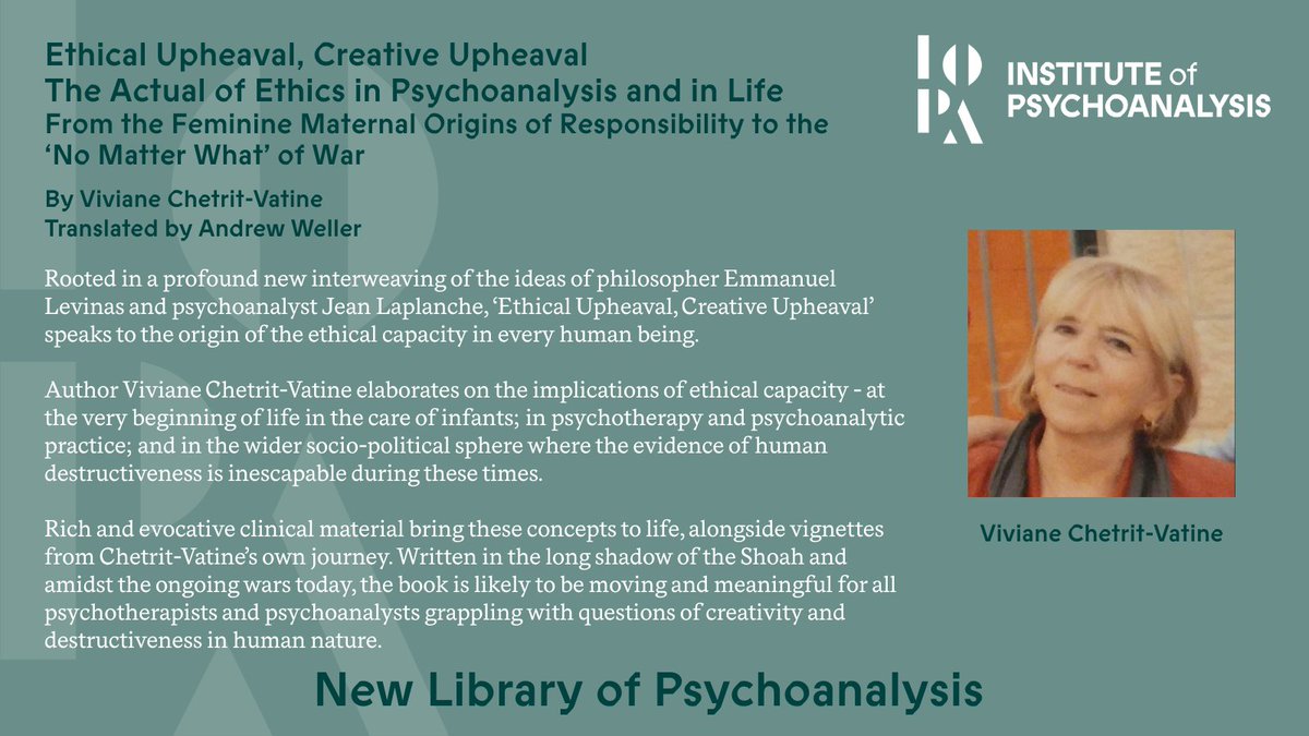 theIoPA's tweet photo. 📢Coming soon!
📖Ethical Upheaval, Creative Upheaval
The Actual of Ethics in Psychoanalysis and in Life
From the Feminine Maternal Origins of Responsibility to the ‘No Matter What’ of War
By Viviane Chetrit-Vatine
Translated by Andrew Weller
#Shoah #Ethics #Levinas https://t.co/uVHqrKmjg6