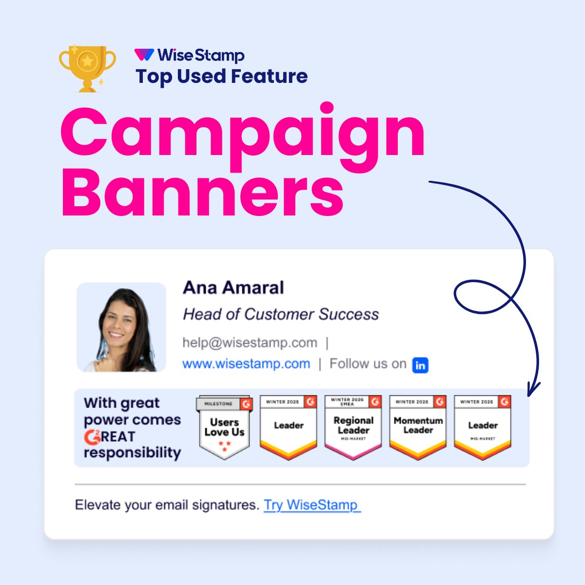 🏆 One of WiseStamp's most-used features is our campaign banner.

Marketing teams of our top enterprises are using features like this to turn email signatures into an additional marketing channel to drive:

• Content downloads
• Event promotions
• Trust signals
• Measurable