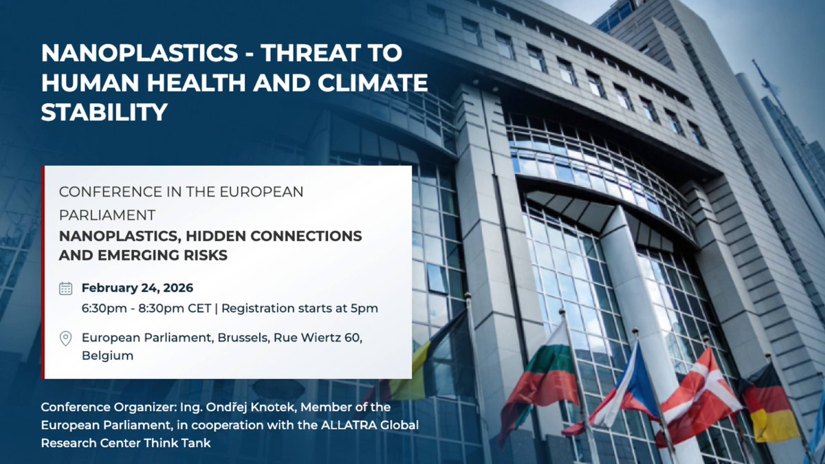 allatra_org's tweet photo. 📣On February 24, 2026, an International Conference "Nanoplastics - Threat to Human Health And Climate Stability" will take place at the European Parliament in Brussels. The conference is organized by Ondřej Knotek, Member of the European Parliament, in cooperation with the ALLATRA Global Research Center.

Nanoplastics are rapidly spreading throughout the environment, yet their impact remains insufficiently studied. The conference will address how the physical properties of nanoplastics affect the environment, human health, and the climate.

The event will bring together experts from science, medicine, and public policy to examine how nanoplastics interact with living organisms and ecosystems, and how these interactions influence human health and climate processes.

The aim of the conference is to draw attention to a growing threat that is not adequately addressed by existing regulatory frameworks and to support an informed, evidence-based dialogue within the European Parliament and beyond.

➡️More information is available on the official conference page:
https://t.co/ghLx4PDc9w

#ALLATRA