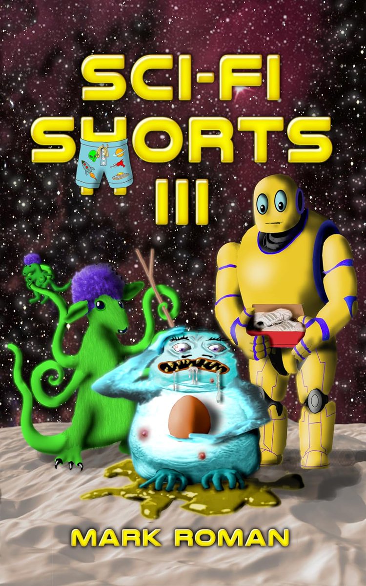 #Amreading #Newrelease: Sci-Fi Shorts III by Mark Roman

Nine quirky tales of absurd aliens, clueless androids, and asinine humans...

COSMIC CAPERS: HUMOROUS SCI-FI TALES WITH A TWIST...

Grab YOUR Copy NOW: amzn.to/3McTWVY

#Books #Kindle #Kindleunlimited #Bestseller