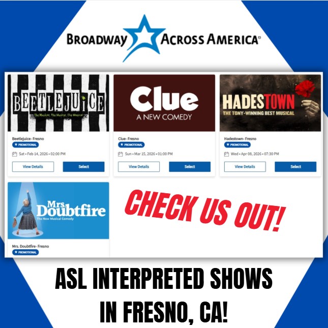 *4 ASL-INTERPRETED SHOWS FOR YOU! (NON-DHHSC)*

- SHARING FROM BROADWAY FRESNO -

am.ticketmaster.com/baafrs/promoti…

Enjoy these four wonderful shows!

#BroadwayInFresno #BroadwayAcrossAmerica #Entertainment #Beetlejuice #Clue #Hadestown #MrsDoubtfire