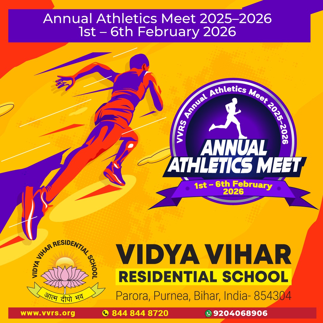 🏃‍♂️🔥 VVRS Annual Athletics Meet 2025–2026 🔥🏃‍♀️
Get ready to witness speed, strength, stamina, and sportsmanship as our young athletes take the field.
1st – 6th February 2026
📍 Ramesh Vijaylakshmi Memorial Stadium
🏫 Vidya Vihar Residential School, Parora, Purnea
#VVRS #Purnea