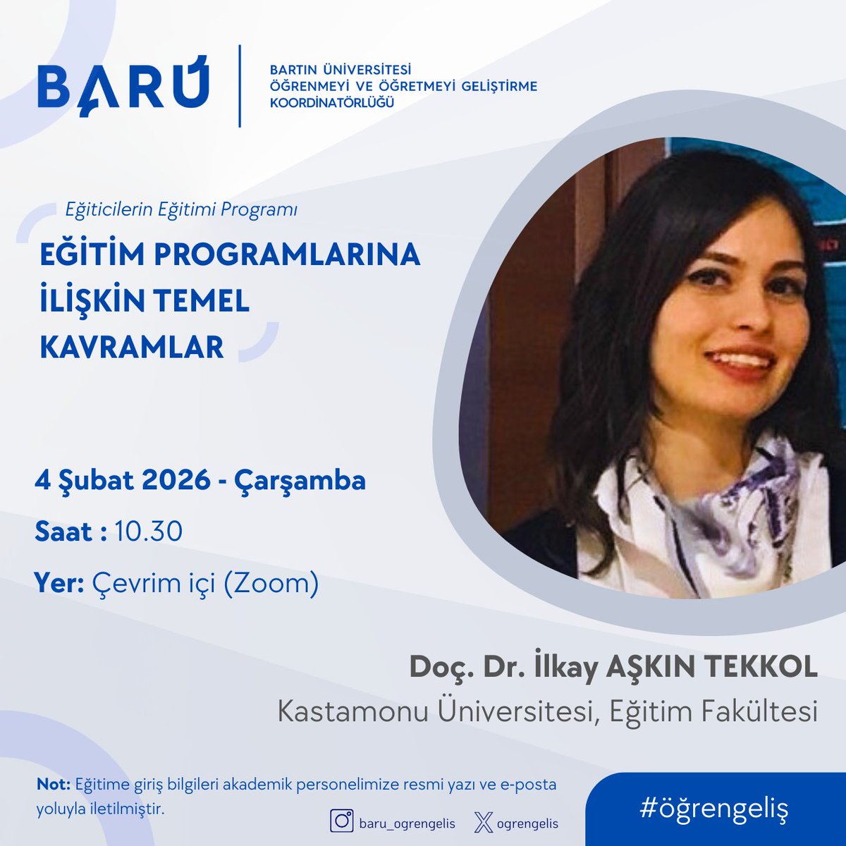 🎉Tarih: 4 Şubat 2026 Çarşamba, Saat:10.30 (3. gün)

Doç. Dr. İlkay AŞKIN TEKKOL (Kastamonu Üniversitesi)

Eğitim Programlarına İlişkin Temel Kavramlar

#öğrengeliş #barü #eğitimprogramları #eğitim