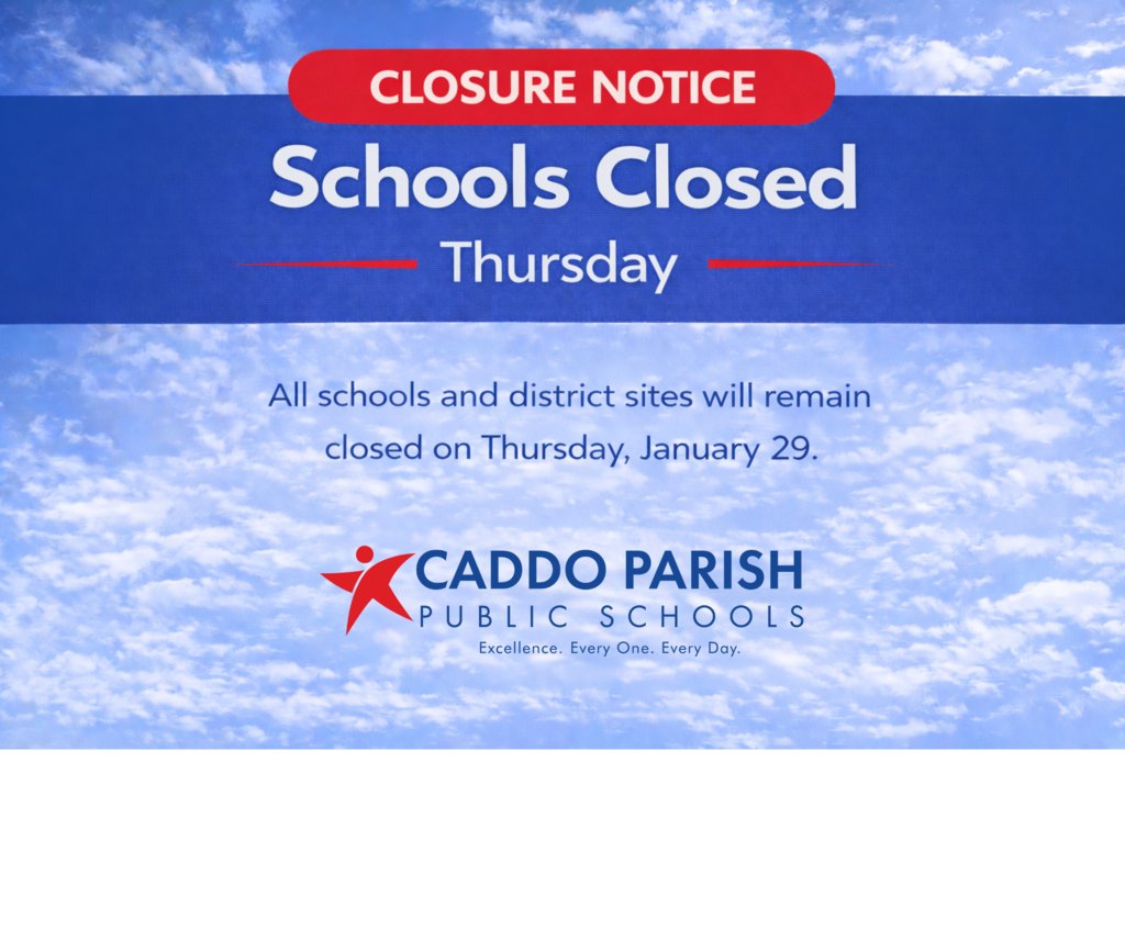 Caddo schools and sites will remain CLOSED Thursday. Main roads are improving, but neighborhood and rural roads remain icy, ice remains on campuses, and some schools are addressing facility issues. In alignment with other North Louisiana systems we will remain closed for safety.