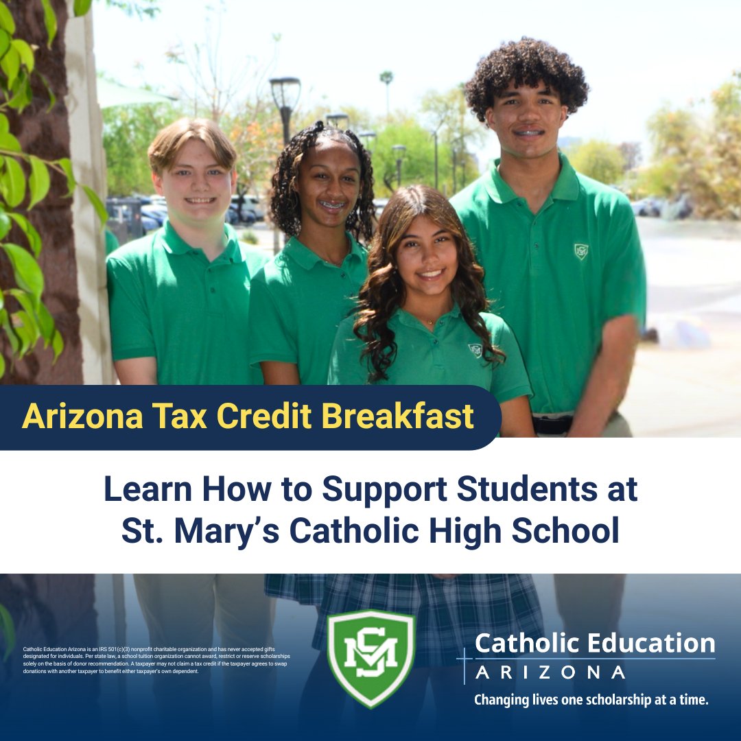 Learn how to turn your AZ tax liability into scholarships for underserved students at our AZ Tax Credit Breakfast at St. Mary's Catholic High School on March 4, 2026 at 8:30 AM-9:30 AM. To RSVP, contact Anthony Navarrete at anavarrete@ceaz.org. Visit CEAZ.org.