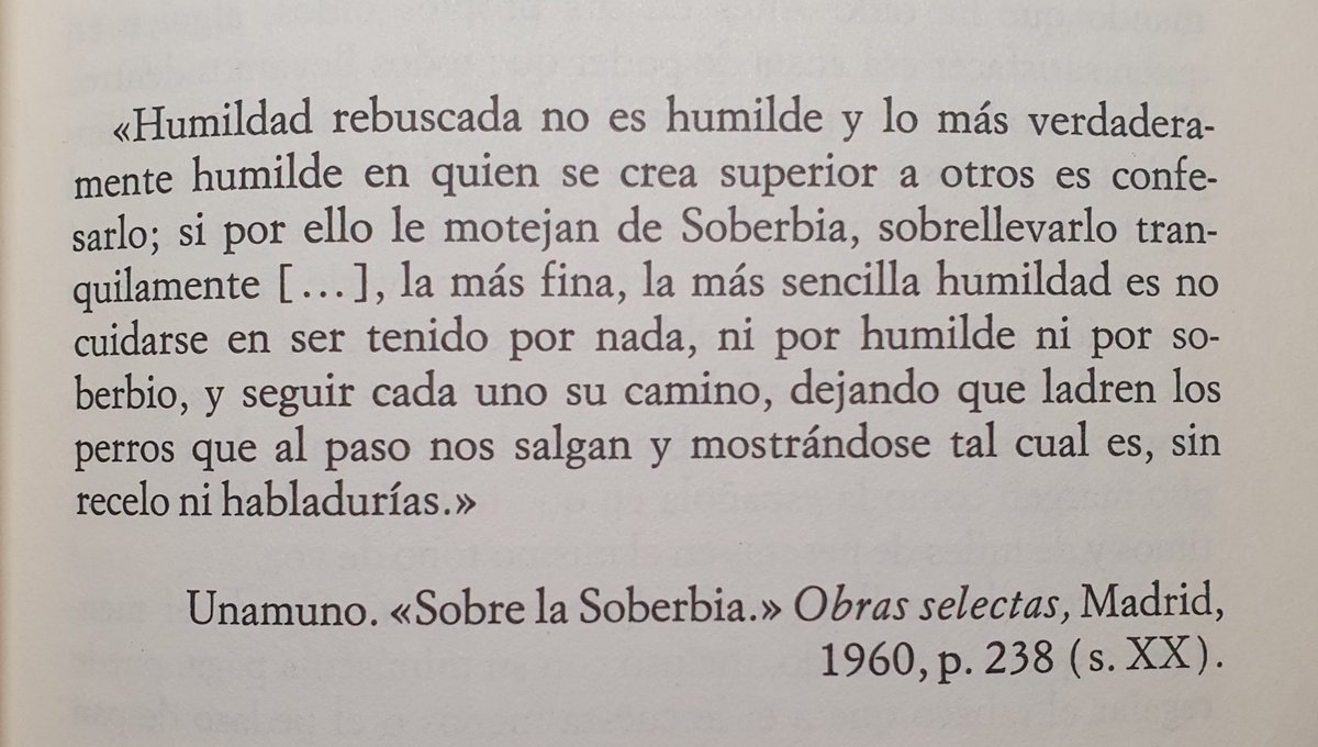 «La más fina humildad es no cuidarse en ser tenido por nada, ni por humilde ni por soberbio». ✒