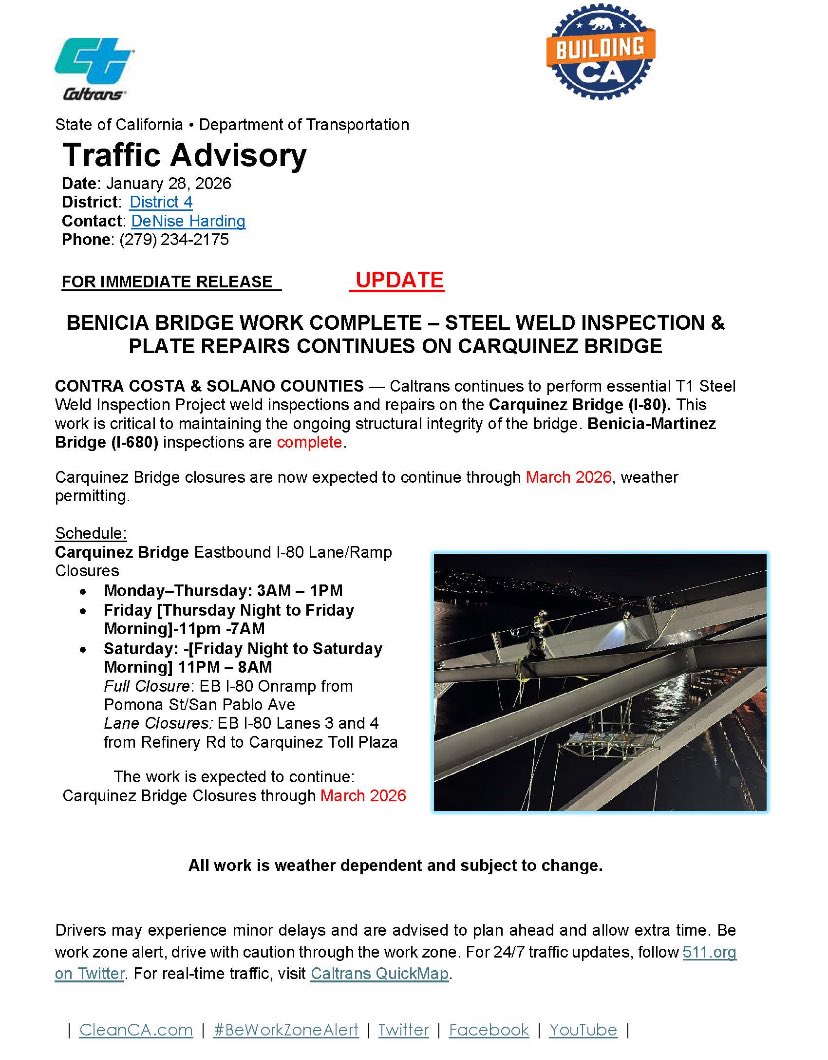 Weld inspections and plate repairs continue on the Carquinez Bridge (EB  I-80) through March 2026 (weather permitting). EB I-80 closures: • Mon–Thu:  3 AM–1 PM • Fri: 11 PM–7 AM • Sat: