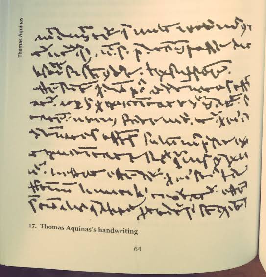 He deserves to be named a doctor of the Church for his handwriting alone.