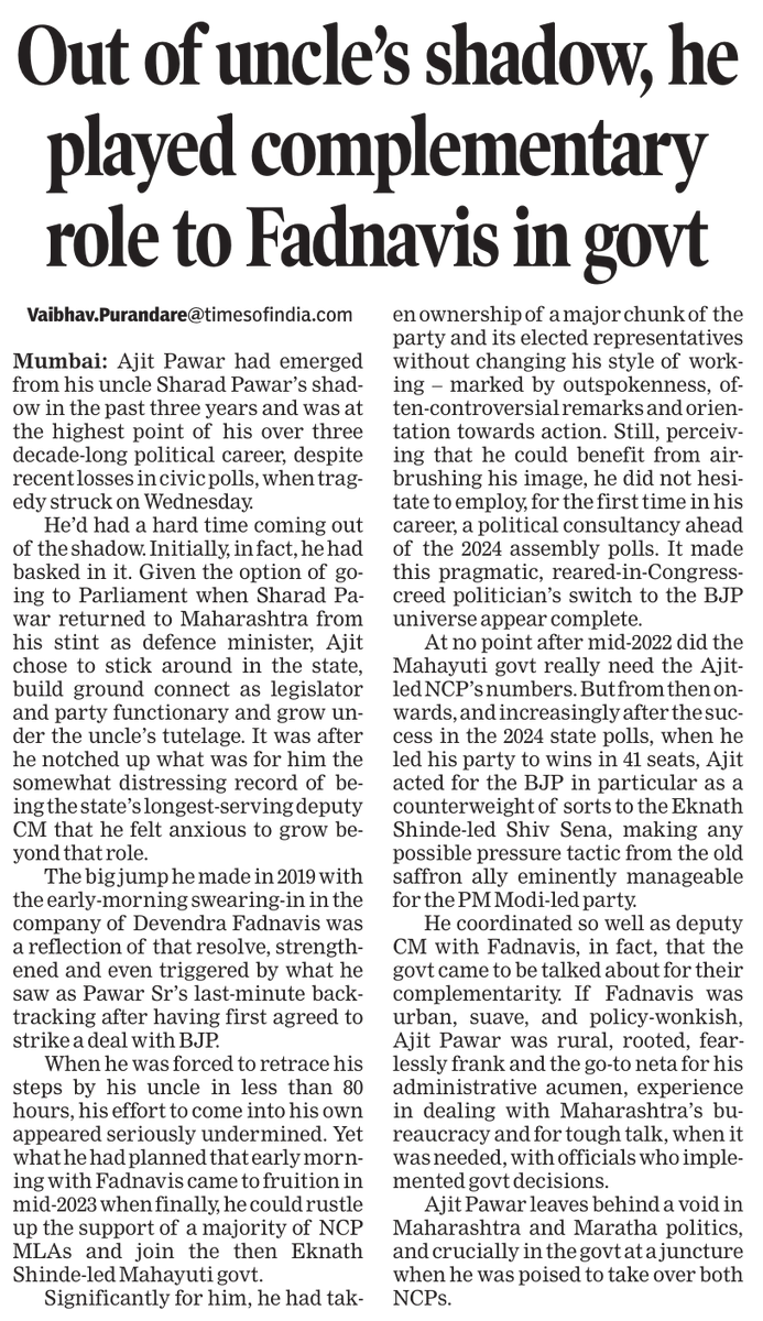 Ajit Pawar had emerged from his uncle's shadow after much effort and an act of rebellion, and the Mahayuti govt in fact came to be known for his complementarity with CM Devendra Fadnavis. My piece in The Times of India