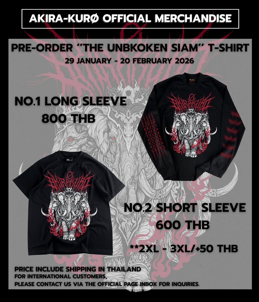 AKIRA-KURØ Official Merchandise
THE UNBKOKEN SIAM T-SHiRT
____________________________

[ PRE-ORDER ] 29/01/2026 - 20/02/2026

Link to order
➤ forms.gle/GAUtaT49P5P9K4…

📍For Foreigner
*Please inbox official page
Before fill the inform details and payment
**Shipping rates may
