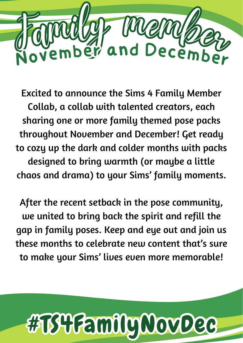 Excited to announce the Sims 4 Family Member Collab, talented creators each share one or more family themed pose packs throughout Nov-Dec! Get ready to cozy up in the colder months with packs designed to bring warmth (or maybe chaos and drama) to your Sims’ family moments.