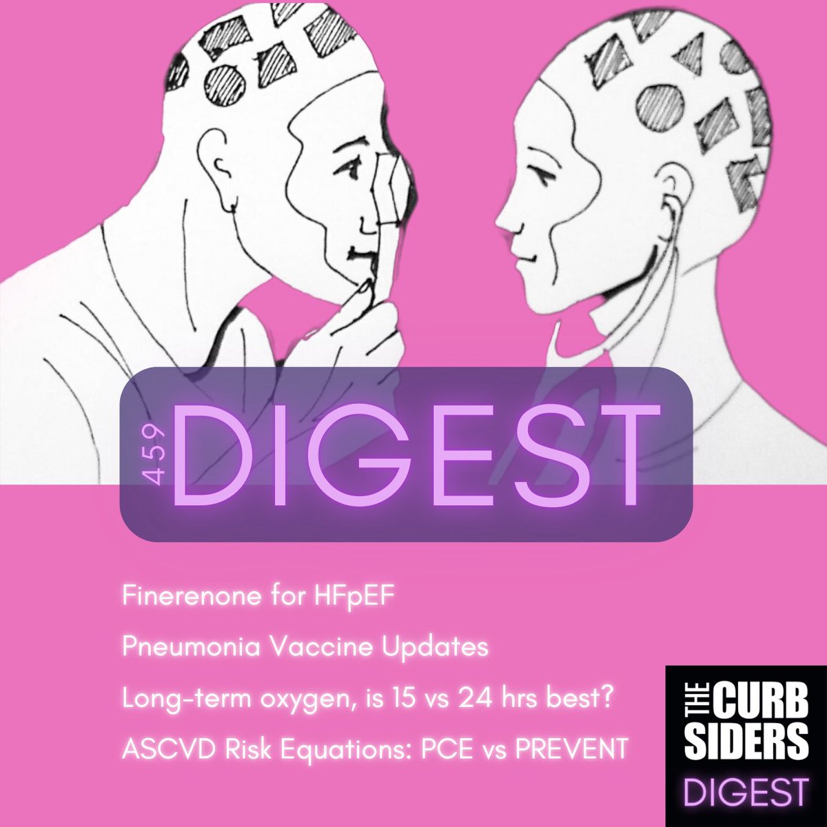 NEW!!! 🎙️#459 DIGEST: Finerenone for Heart Failure, PCV21 and the latest Pneumonia Vaccine Recs, 24-hour vs 15-hour Oxygen Therapy, and PREVENT vs PCE for Cardiovascular Risk Estimation

thecurbsiders.com/curbsiders-pod…