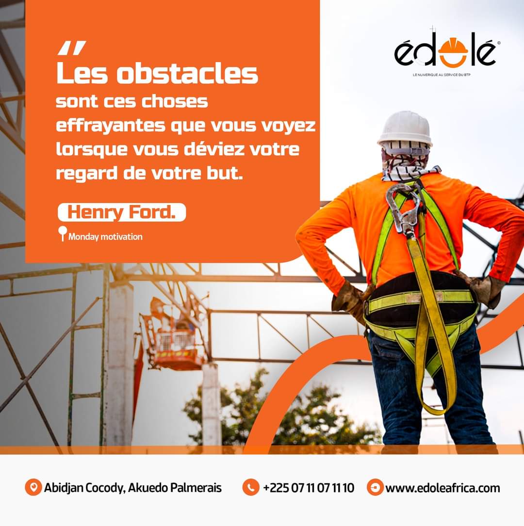 Aucun obstacle n'est insurmontable. Vous pouvez le faire. 
Bonne semaine à tous. 
#EACI #BTP #ouvriers #motivation #CIV225 #EdoleAfrica
