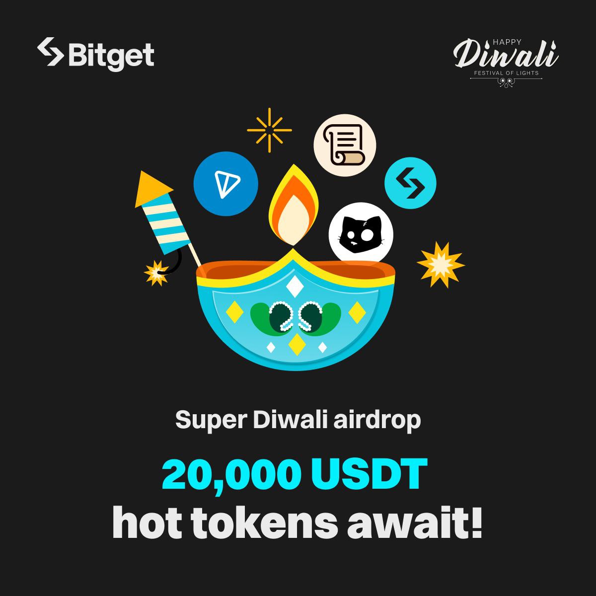 ✨Celebrate #Diwali with #Bitget Super Diwali Airdrop!

We’re giving away a total of $20,000 worth of the hottest tokens, including $CATS, $TON, $SCR, and $BGB

Besides, Gold Vouchers will be delivered to your email directly!

⏰Event Period: October 28, 4:30 PM - November 11,