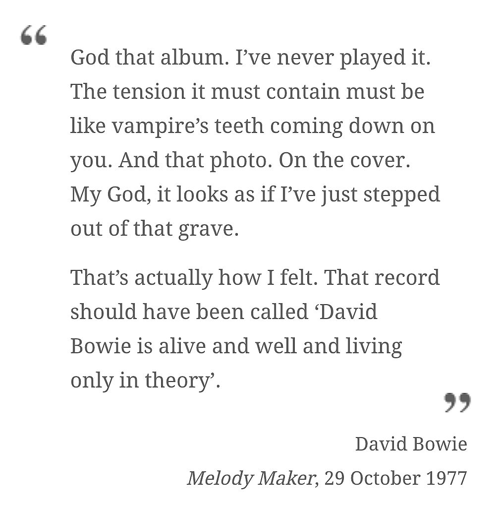 Buzz_The_Fuzz's tweet photo. もうちょっと正確に書きます。出典は77年10月29日付MM紙。
DB:(『#DavidLive』に関して)なんてこった、あのアルバム。聴いたことないけど。多分吸血鬼の牙が襲い掛かってくるような緊張感なんだろう。そしてあの写真… ジャケ写は… なんてこった、まるでたった今墓から出てきたみたいだ。(続) https://t.co/ZRGK0MNEdA