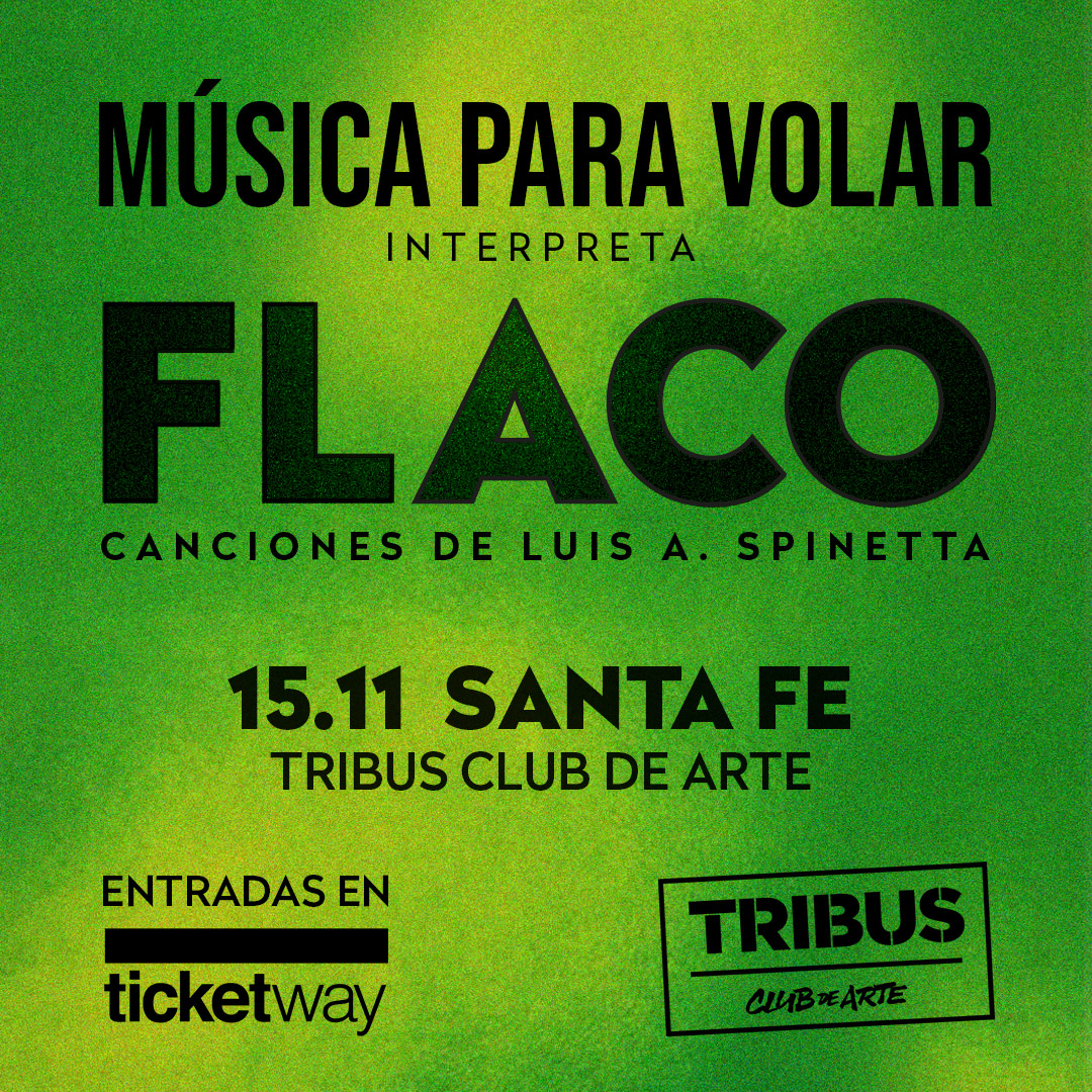 MUSICA PARA VOLAR - FLACO: Canciones de Luis A.Spinetta
📅Viernes 15 de Noviembre - 21Hs
📍Tribus Club de Arte - Republica de siria 3572
🎟️ticketway.com.ar