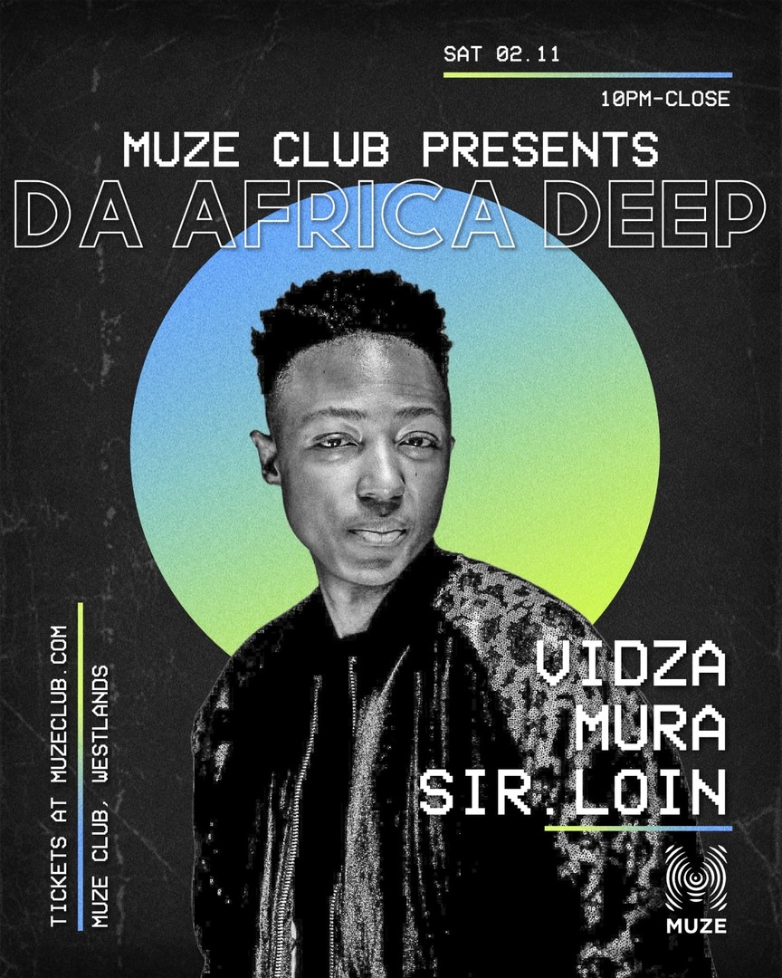 🌌 This Saturday, join us as MUZE <a href="/muzeclub/">MUZE</a> Presents DA AFRICA DEEP @daafricadeep ✨✊🏾⚡I #DJSirLoin will be sharing the stage with #MUZEclub Home Town Heroes VIDZA @djvidza &amp; MURA @murathedj

This Saturday, I will take you on a delicious journey into #DeepHouse #AfroTech #Te…