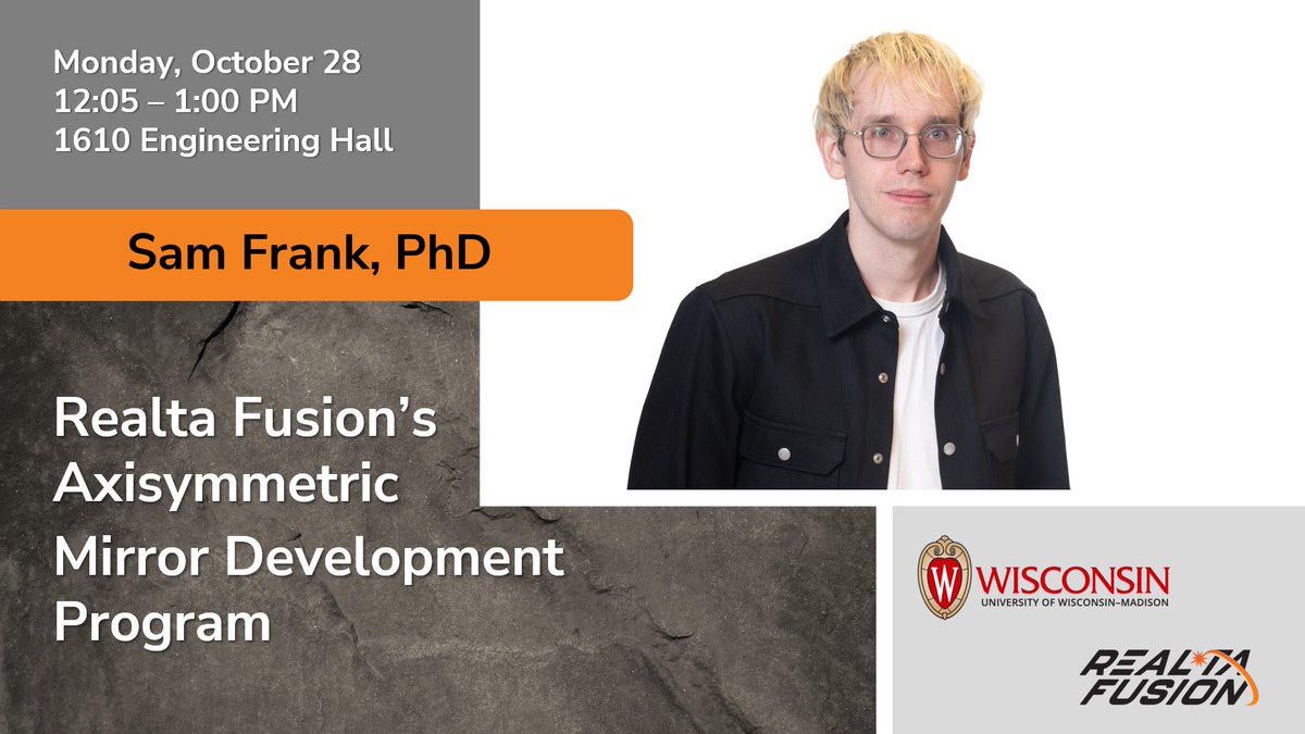 A must attend event TODAY at 12:05PM <a href="/UWMadison/">UW–Madison</a> with <a href="/RealtaFusion/">RealtaFusion</a>'s Sam Frank, Sr Scientist- Theoretical Physics Lead &amp; Honorary Fellow with <a href="/UWMadPhysics/">UW-Madison Physics</a> for his Plasma Physics Seminar: “Realta Fusion's Axisymmetric Mirror Development Program”. tinyurl.com/y87nchzn.
