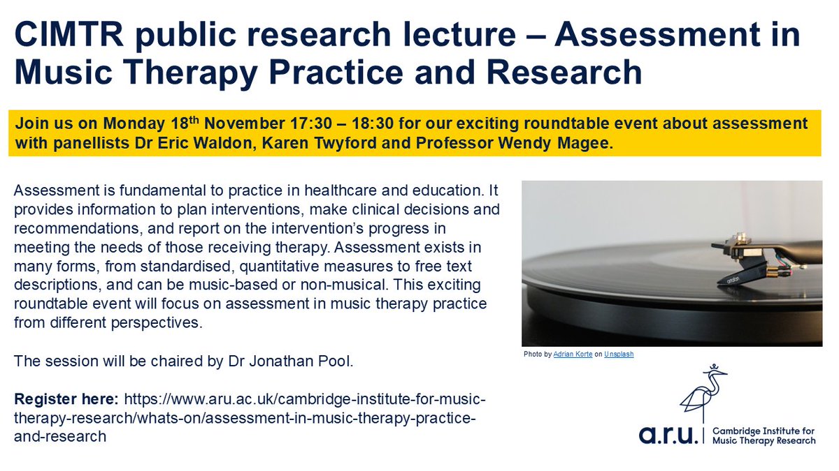 The next CIMTR public research lecture 'Assessment in Music Therapy Practice and Research' is a roundtable with Dr Eric Waldon, Karen Twyford and Professor Wendy Magee on Monday 18th November at 17:30 - 18:30. Register here aru.ac.uk/cambridge-inst…