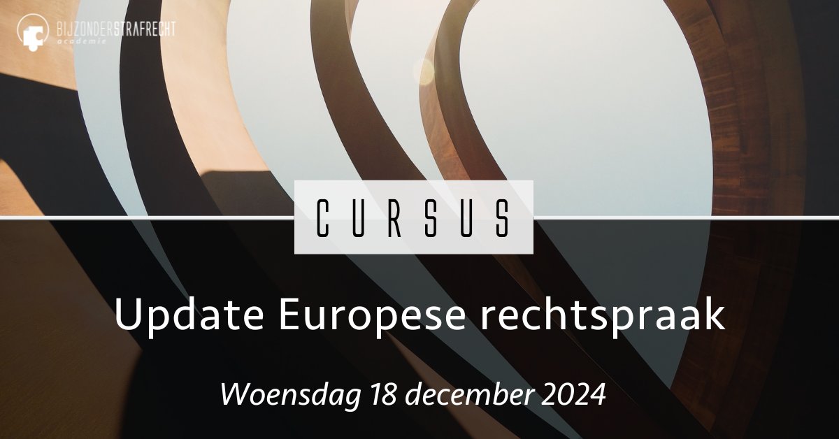 Tijdens deze update wordt de meest in het oog springende jurisprudentie van het EHRM en HvJ-EU van het afgelopen jaar besproken inclusief de relevantie voor de (strafrechts)praktijk. Voor meer informatie: bijzonderstrafrechtacademie.nl/update-europes…