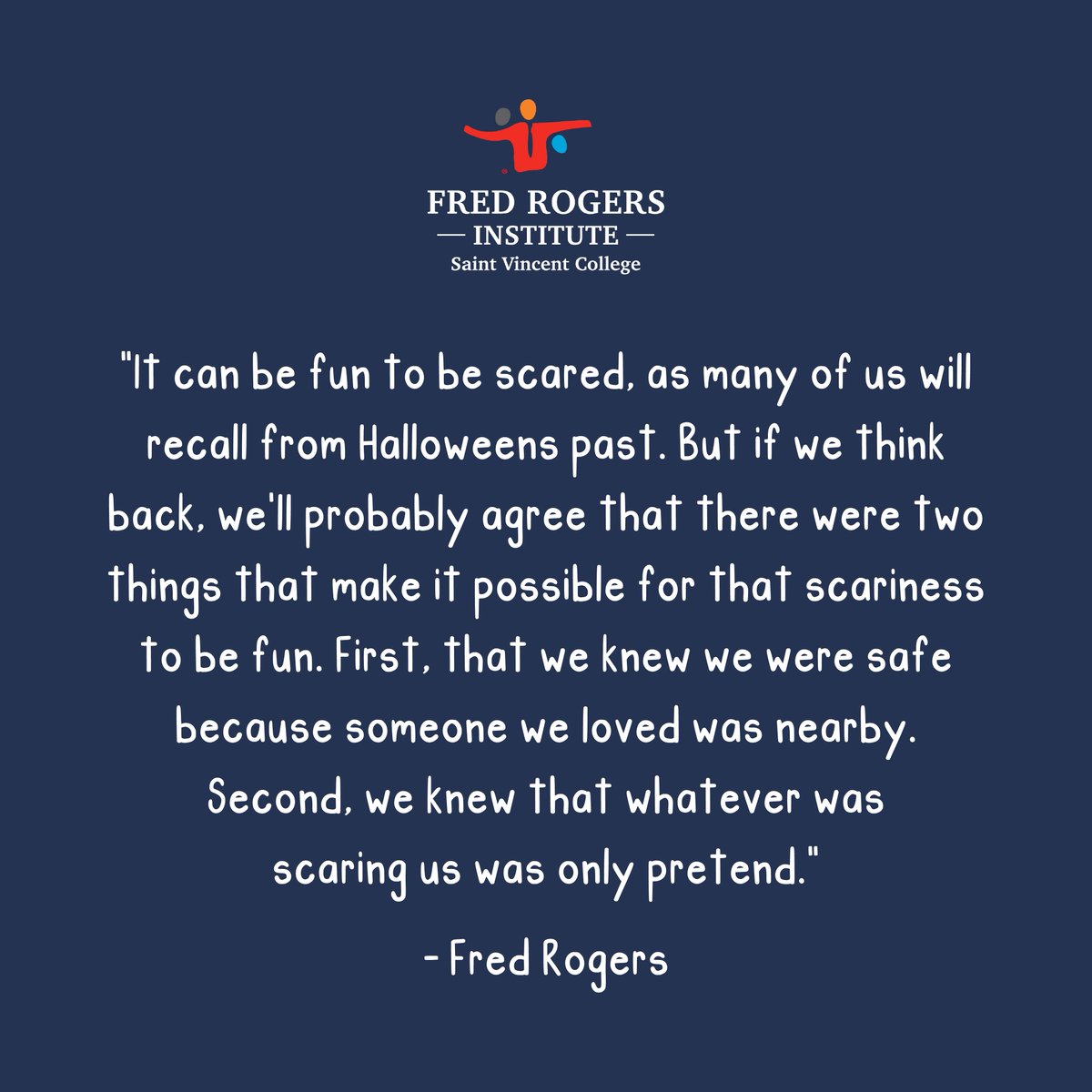 FredRogersInst's tweet image. Remember, the thrill of being scared can be enjoyable when we have the reassurance of safety provided by loved ones and the understanding that the source of our fear is merely pretend. #fredrogers #halloween #fear