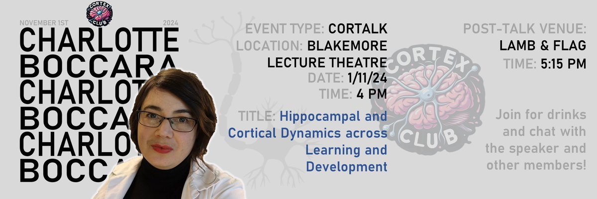 Our next talk is scheduled for Friday, November 1st at 4pm with Charlotte Boccara in the Blakemore Lecture Theatre. Title: Hippocampal and Cortical Dynamics across Learning and Development. Post-talk, we will head to the Lamb and Flag at 5.15pm for some drinks and chats!