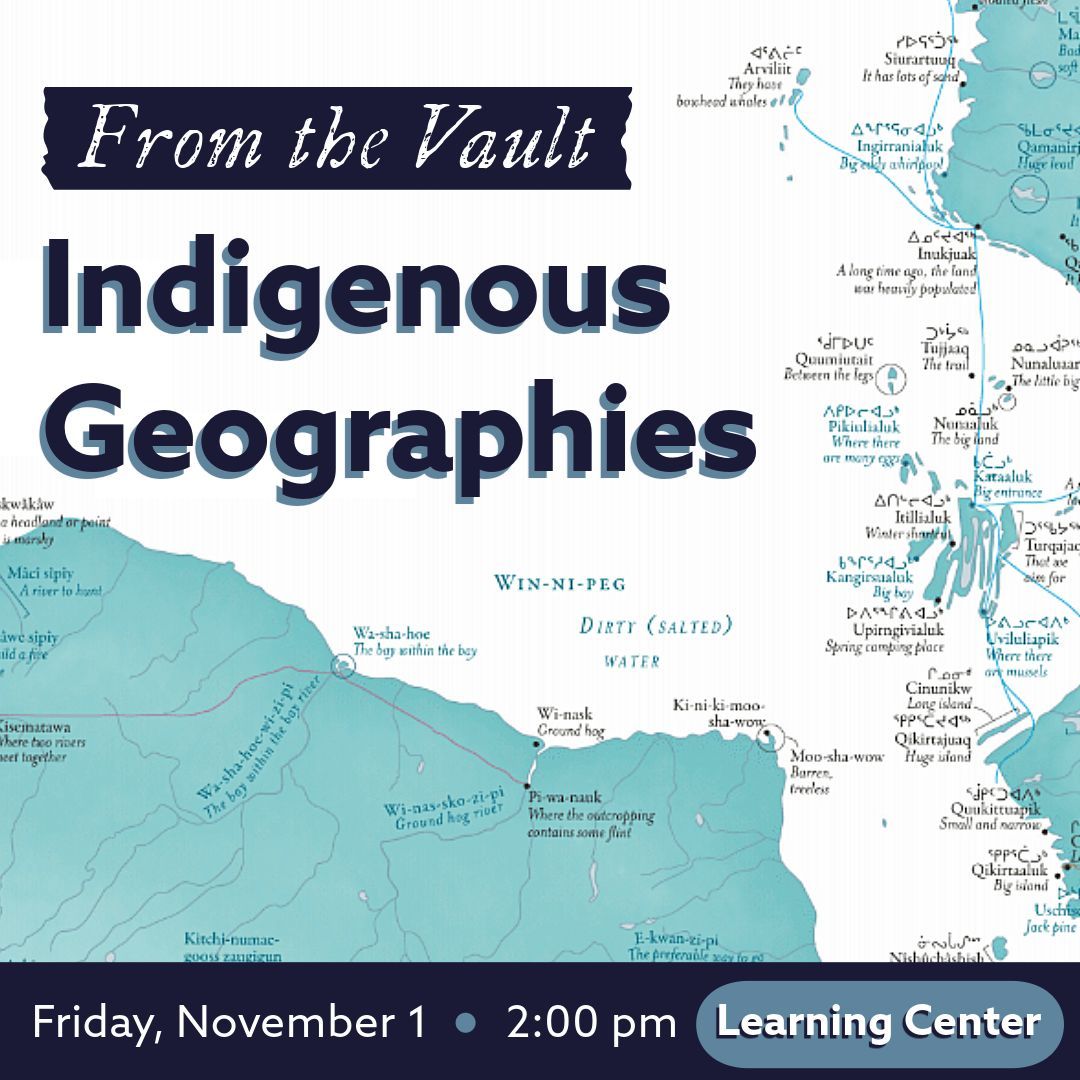 Join us for a From the Vault collections showing highlighting Indigenous geographies and guest curated by Amira Madison, the Supporting Indigenous Communities Fellow at the Mayor’s Office of New Urban Mechanics.

This free showing will be hosted Friday, 11/1 from 2:00PM - 4:00PM.