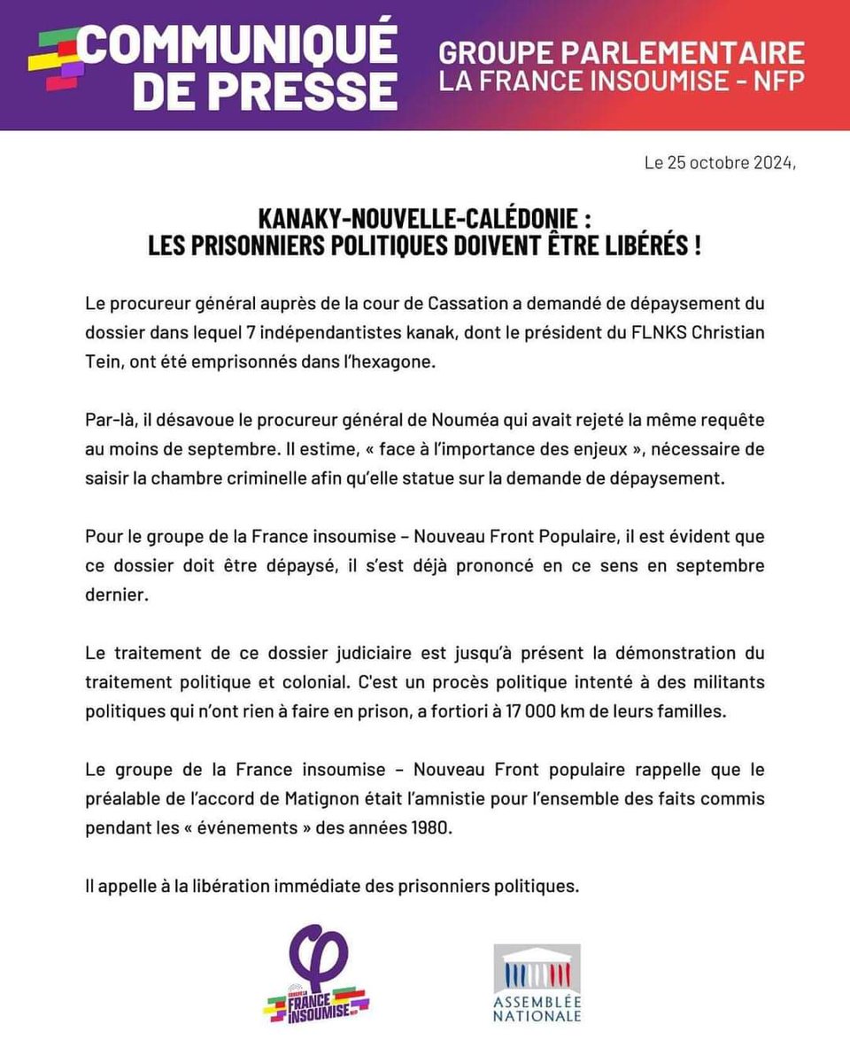 Un communiqué de presse datant du 25 octobre 2024 du groupe parlementaire la France Insoumise-NFP.

Lieu: Nouvelle-Calédonie 
Date parution: 25.10.24

Source: facebook.com/share/WJiRcPUU…
#kanaky #communiqué