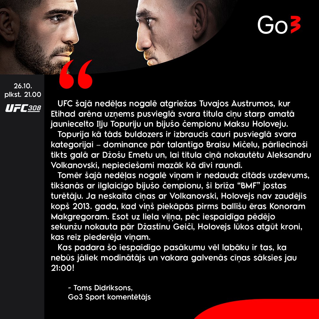 Kad UFC cīņu šovs norisinās līdzjutējiem draudzīgā laikā, ir grēks to palaist garām! 💥 Turklāt šovakar oktagonā redzēsim titula cīņu starp Iļju Topuriju un Maksu Holoveju. Iepazīsties ar Toma Didriksona komentāru, un tiekamies šovakar 21.00 Go3! 💪