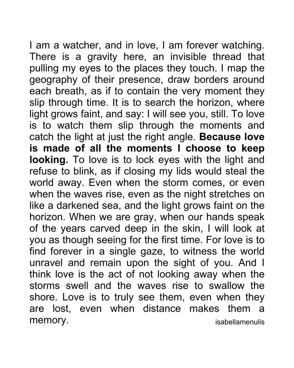 To love is to look and never stop looking.