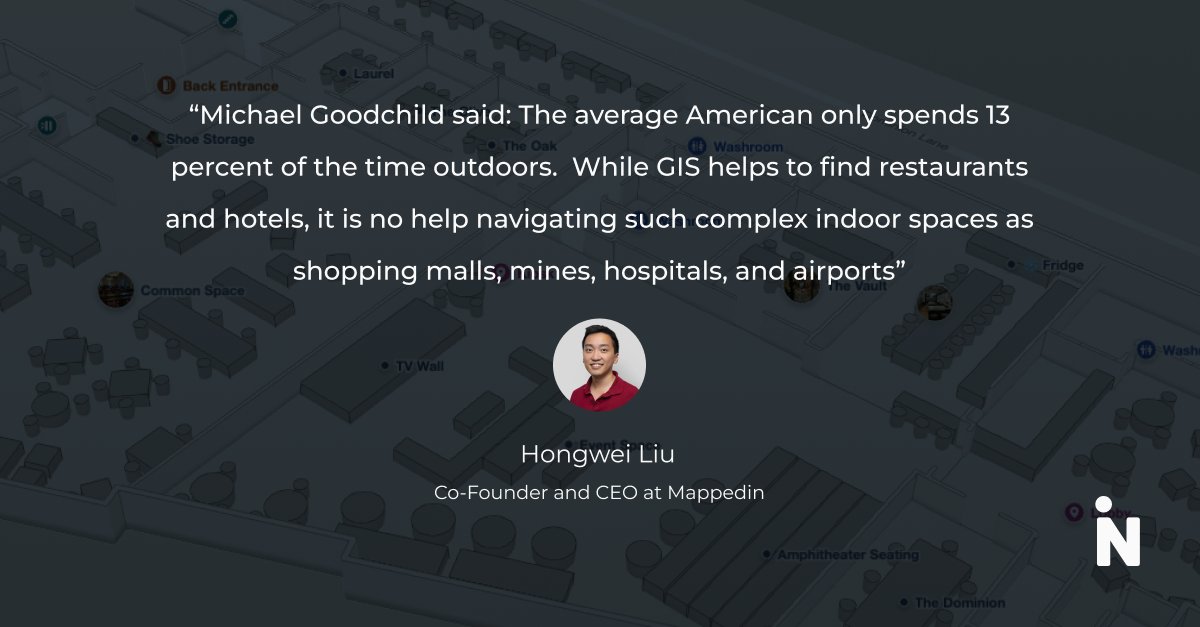 mappedin's tweet image. Did you know the average person spends 87% of their time indoors? That’s why we’re making it easier for anyone to map their space. Thanks @KevinDennehy for the great discussion with Hongwei Liu. Read more: hubs.li/Q02VWPL20

#indoormapping #locationtechnology #indoormaps