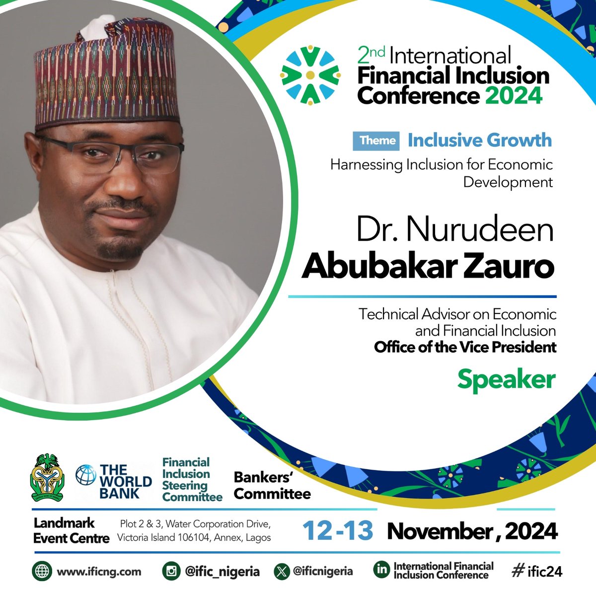 Join us in Lagos for the International Financial Inclusion Conference 2024! 

We’re pleased to welcome Dr. Nurudeen Abubakar Zauro, Technical Advisor on Economic and Financial Inclusion from the Office of the Vice President, as a speaker. He’ll share valuable insights on the