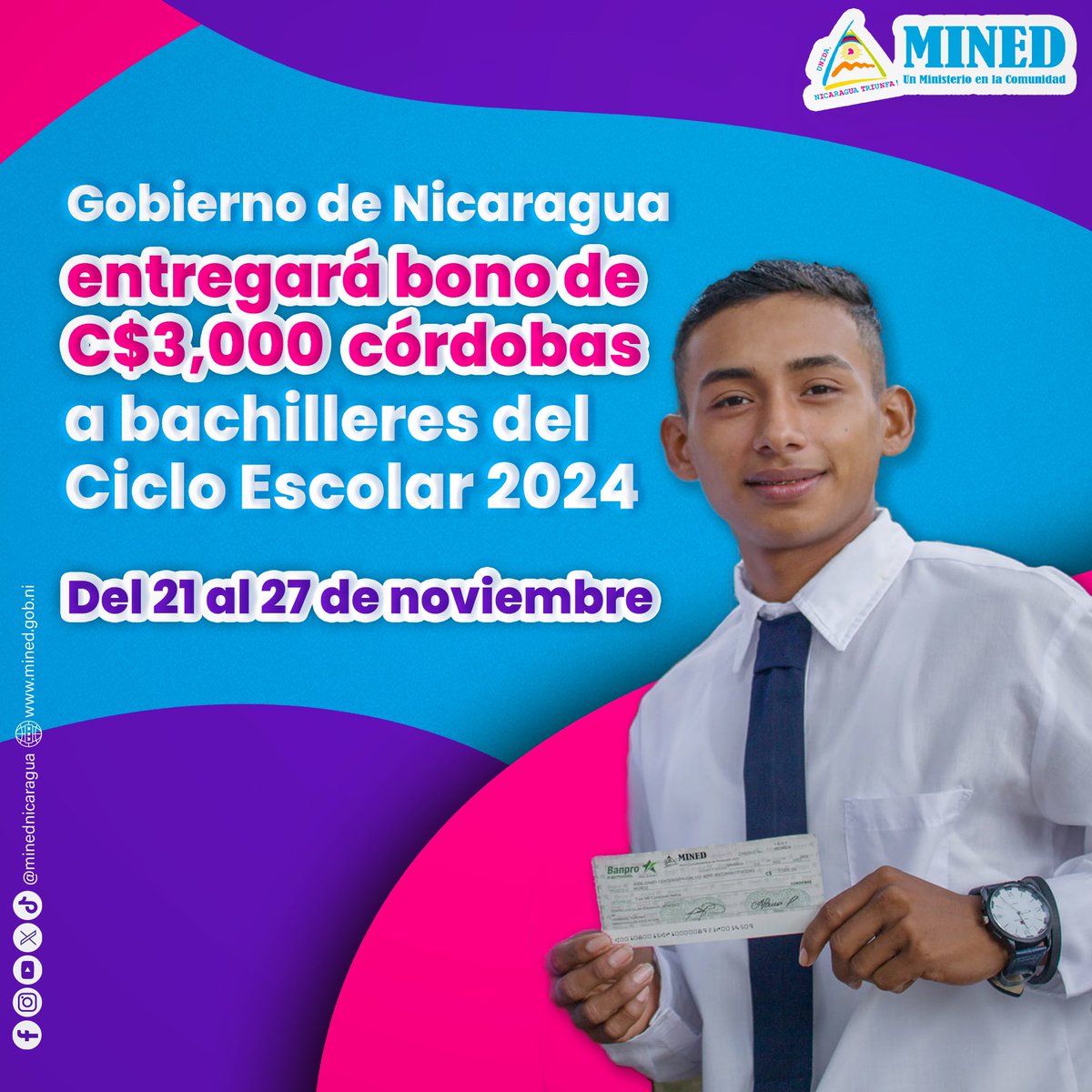 Del 21 al 27 de noviembre, se entregará el bono complementario de 3,000 córdobas a bachilleres del Ciclo Escolar 2024. 🥳