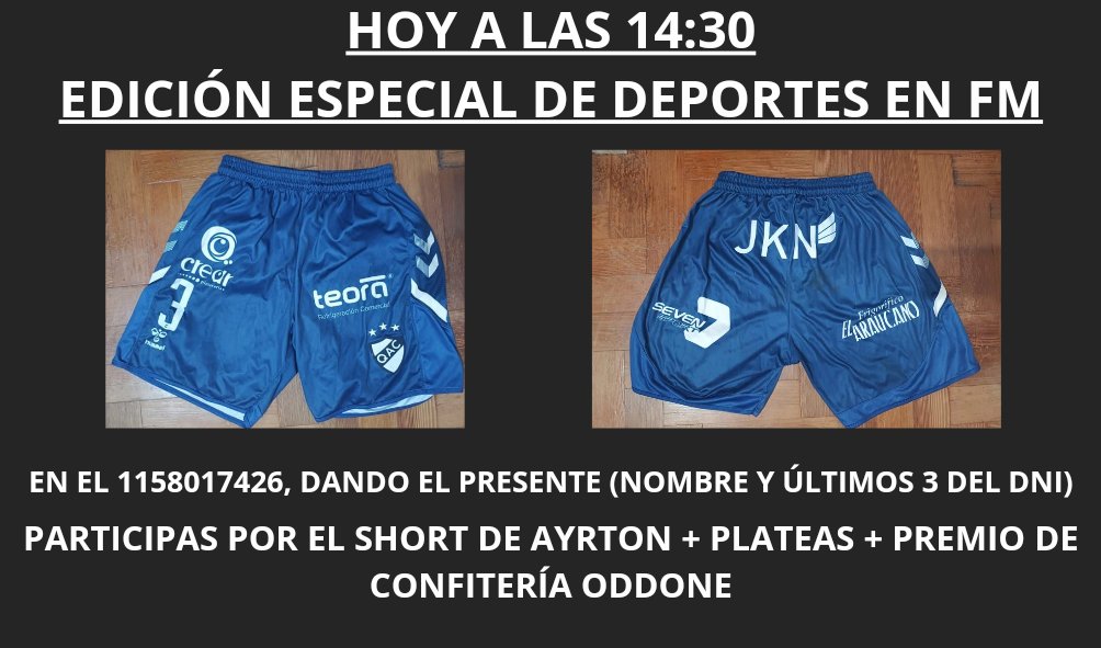¡HOY HAY EDICIÓN ESPECIAL!
Desde las 14:30 hs, vamos a estar con la edición especial de Deportes FM y toda la definición de la Zona B.

En el 1158017426 vamos a estar sorteando estos tres brillantes premios:

1) Short de Ayrton Sánchez 
2) Plateas 
3) Premio de confitería ODDONE