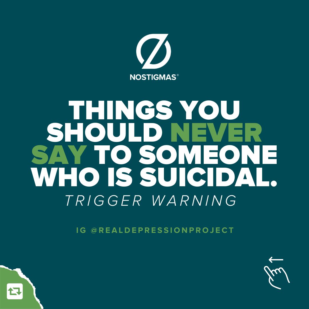NoStigmas's tweet photo. Swipe for some helpful reminders for what NOT to say to anyone that is experiencing suicidal thoughts at any level. https://t.co/m1dwAjjOOa