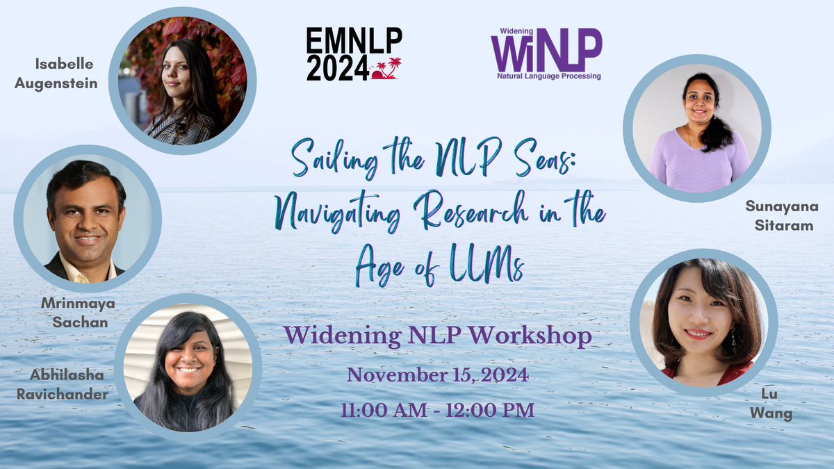 WiNLP (@winlpworkshop) on Twitter photo ๐ Sail with us at #WiNLP2024! ๐
Join panel "Sailing the NLP Seas: Navigating Research in the Age of LLMs" on Nov 15, 11:00 AM - 12:00 PM with <a href="/lasha_nlp/">Abhilasha Ravichander</a>, @Sunayana , <a href="/IAugenstein/">Isabelle Augenstein</a>, <a href="/LuWang__/">Lu Wang</a>, <a href="/mrinmayasachan/">Mrinmaya Sachan</a> will dive into the evolving tides of NLP in the LLM era. โ๏ธ
#EMNLP2024 ๐ Sail with us at #WiNLP2024! ๐
Join panel "Sailing the NLP Seas: Navigating Research in the Age of LLMs" on Nov 15, 11:00 AM - 12:00 PM with <a href="/lasha_nlp/">Abhilasha Ravichander</a>, @Sunayana , <a href="/IAugenstein/">Isabelle Augenstein</a>, <a href="/LuWang__/">Lu Wang</a>, <a href="/mrinmayasachan/">Mrinmaya Sachan</a> will dive into the evolving tides of NLP in the LLM era. โ๏ธ
#EMNLP2024