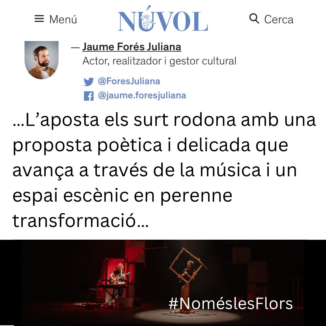 Crítica del <a href="/ForesJuliana/">Jaume Forés Juliana</a> al <a href="/nuvol_com/">Núvol</a> 
#MoméslesFlors a la <a href="/FMediterrania/">Fira Mediterrània</a> 
Feliços per l’acollida❤️ que està tenint l’espectacle! 
<a href="/LaMarfamusica/">La Marfà</a> <a href="/victorborras/">Víctor Borràs Gasch</a> <a href="/toniubach/">Toni Ubach</a> <a href="/Ciasifo/">Cia Sifó</a> <a href="/TxellMirasTw/">Txell Miras</a> <a href="/iolcases/">Oriol Cases</a> @brogit_idees <a href="/rossinyolic/">núria lozano</a> <a href="/canaixero/">Joan Alfred Mengual</a>