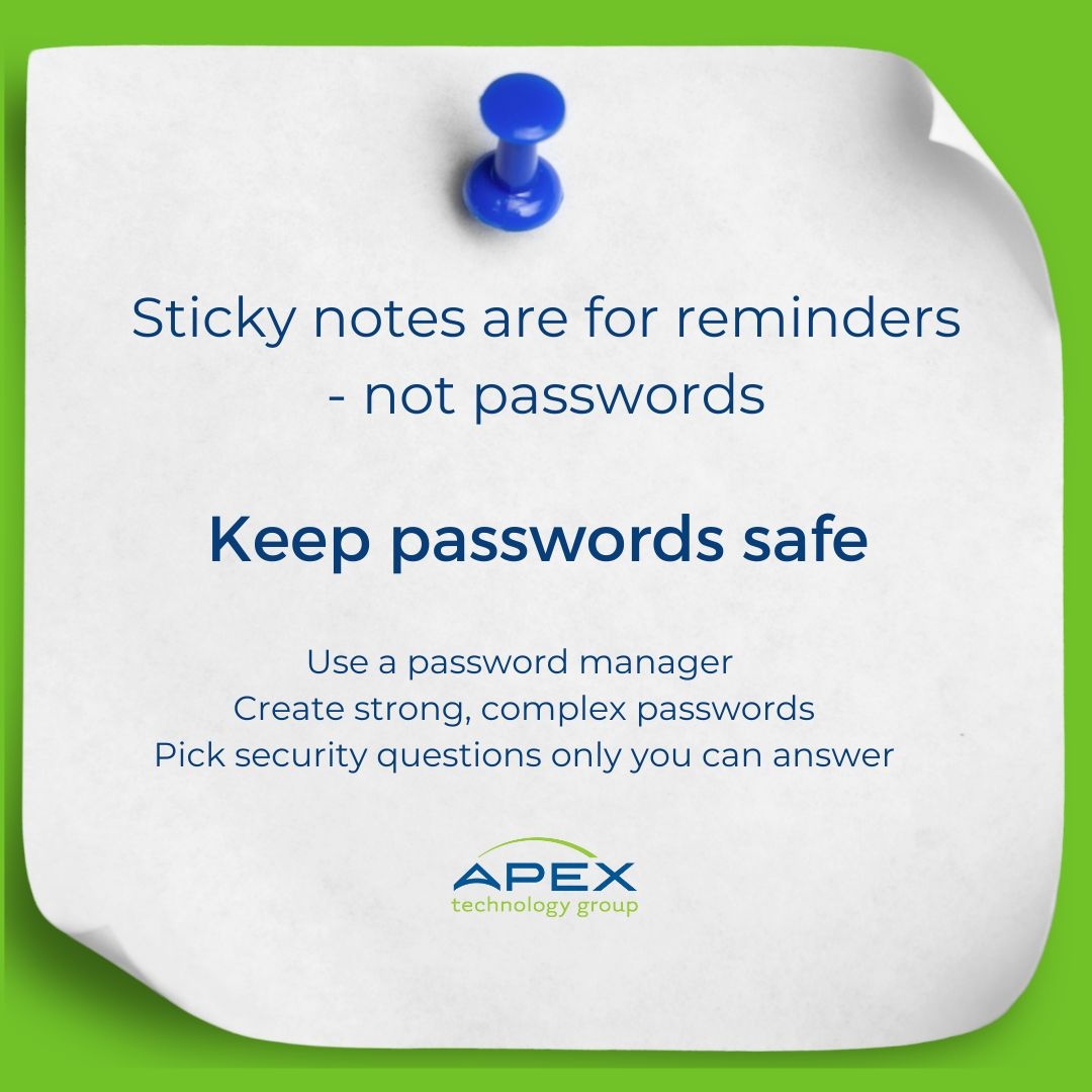 ApexTechGroup's tweet image. Strong passwords are your first line of defense. Keep them safe - use a password manager, create complex passwords that are hard to guess and security questions only you can answer. #CybersecurityAwarenessMonth #SecureOurWorld