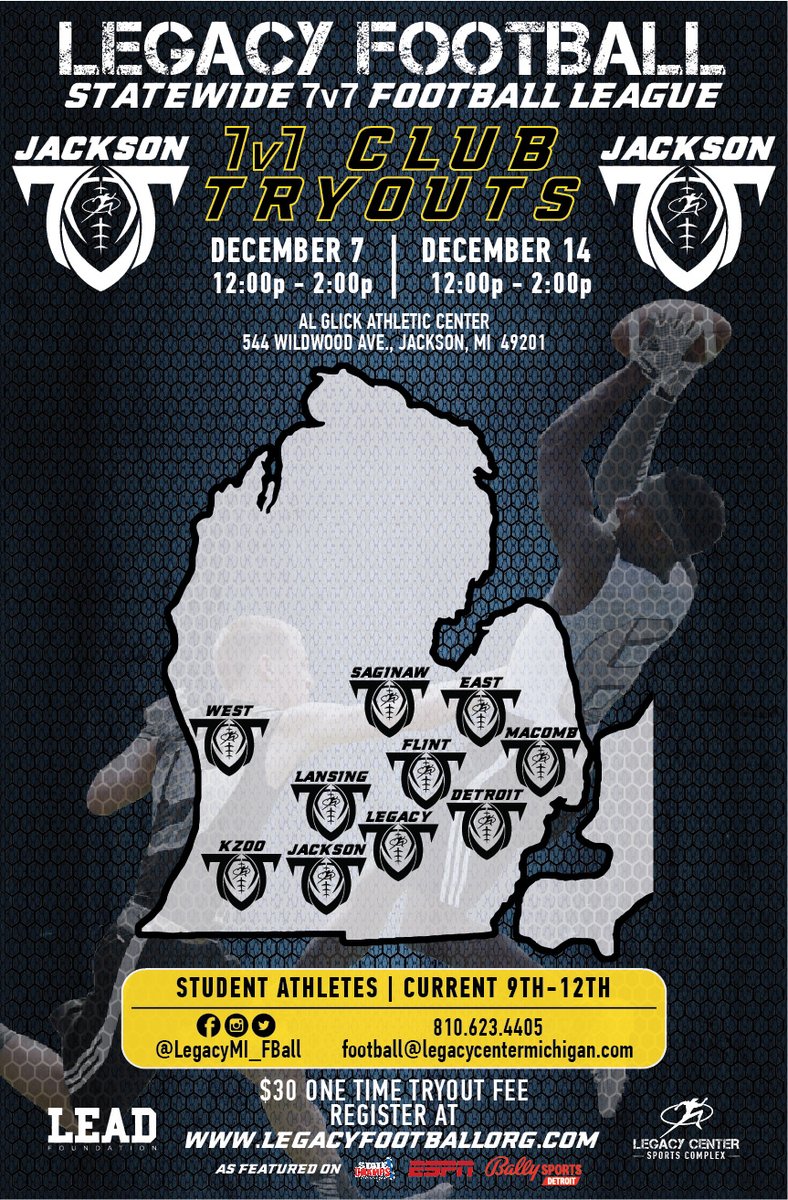 Legacy Football Organization (@legacymi_fball) on Twitter photo Legacy 7v7 Statewide League Tryouts 🧊REP YOUR CITY🧊
Team: JACKSON
Date: December 7 & 14
Time: 12pm-2pm
Location: Al Glick Athletic Center
Age: Current 9th- 12th Graders
register @ tinyurl.com/legacyjack7v7
<a href="/Legacy_Recruit/">Legacy Recruiting</a> <a href="/LegacyLouAdams/">Louis Adams</a> <a href="/gamebreakerhg/">GameBreaker</a>
#Legacy #JoinTheMovement Legacy 7v7 Statewide League Tryouts 🧊REP YOUR CITY🧊
Team: JACKSON
Date: December 7 & 14
Time: 12pm-2pm
Location: Al Glick Athletic Center
Age: Current 9th- 12th Graders
register @ tinyurl.com/legacyjack7v7
<a href="/Legacy_Recruit/">Legacy Recruiting</a> <a href="/LegacyLouAdams/">Louis Adams</a> <a href="/gamebreakerhg/">GameBreaker</a>
#Legacy #JoinTheMovement
