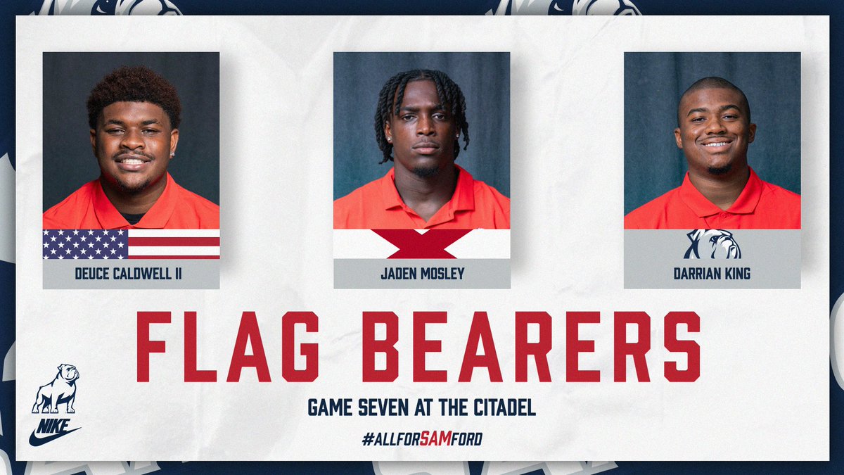 𝐅𝐥𝐚𝐠 𝐁𝐞𝐚𝐫𝐞𝐫𝐬: At The Citadel 

American - <a href="/DeuceCaldwell/">“Deuce” Caldwell</a> 
 
Alabama - <a href="/mosley_jaden/">Jaden Mosley</a> 
 
Bulldog - <a href="/darrian_king/">Darrian “DK” King</a> 
 
#HatchAttack | #AllForSAMford