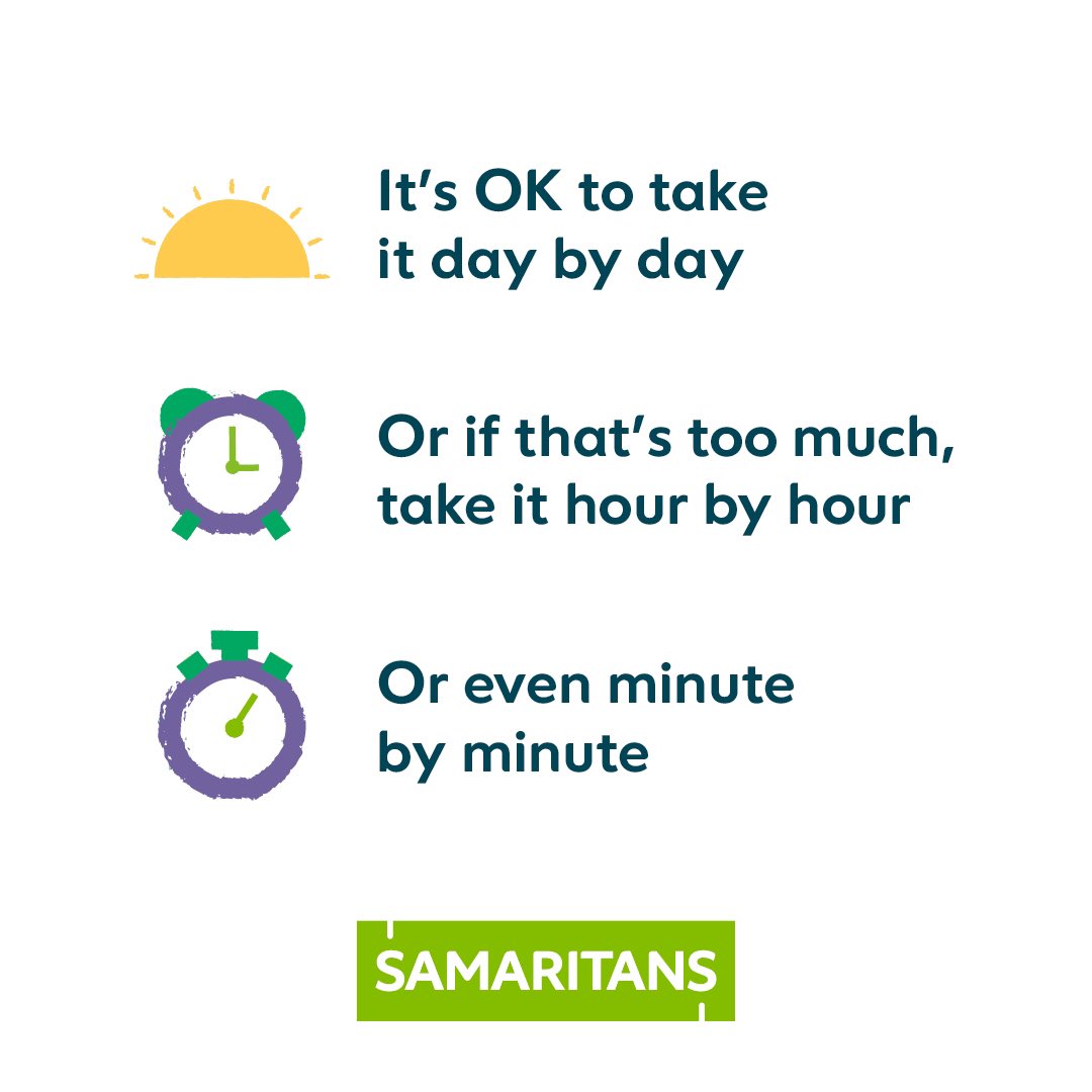 At times where you’re feeling really overwhelmed it’s okay to step back – you can do things in your own time and in your own way.   

You don’t have to face anything alone, <a href="/samaritans/">Samaritans</a>  are here  for you day and night - Freephone 116 123