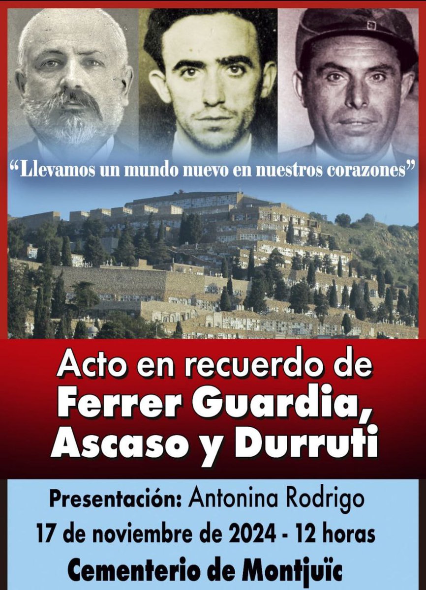 Acto en recuerdo de #ferreriguàrdia , #ascaso y #durruti .
Presentará Antonina Rodrigo.
🗓️ Domingo 17/11/2024
 ⏰ 12h  
 📌 Cementerio de Montjuïc
Intervienen compañeras y compañeros ⚫🔴

#memorialibertaria #memoriaanarquista 
#escuelamoderna  
#educacionlibertaria #anarquismo