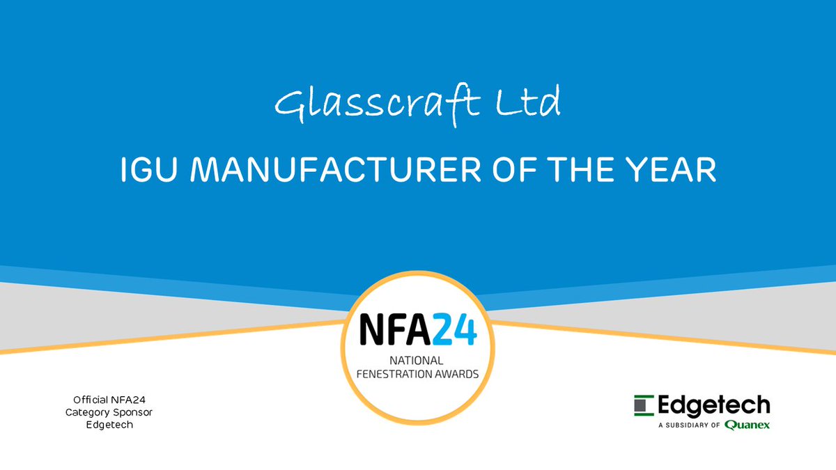 NatFenAwards's tweet photo. The winner of IGU Manufacturer Of The Year 2024 is @GlasscraftLtd! Congratulations! #NFA24
This category is proudly sponsored by @EdgetechUK https://t.co/atYlTe6t3C